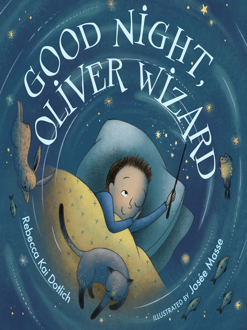 Title details for Good Night, Oliver Wizard by Rebecca Kai Dotlich - Available